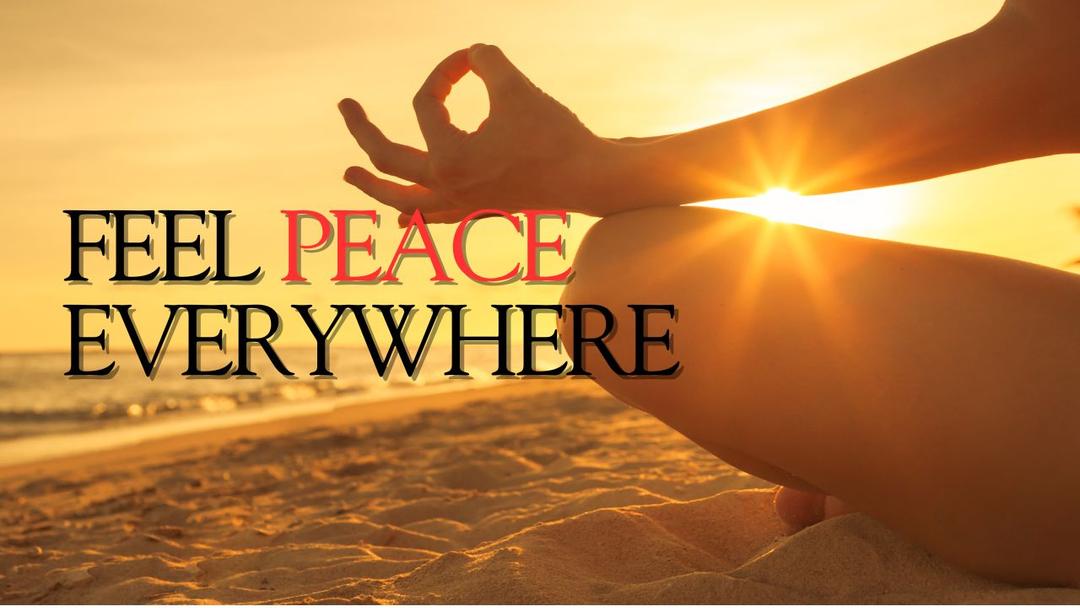 Feel Peace Anywhere