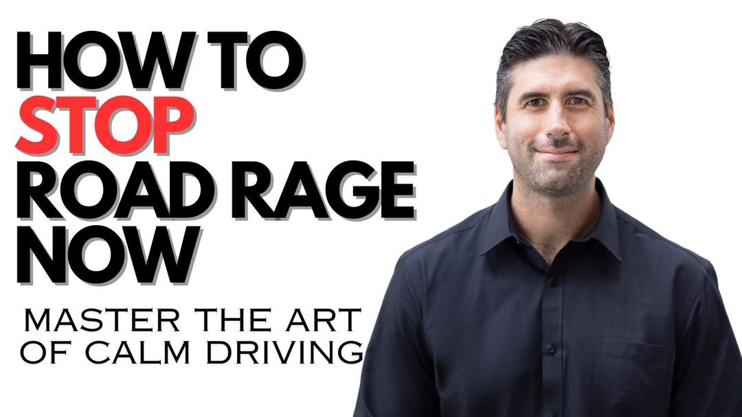 How To Stop Road Rage Now - Master The Art Of Calm Driving