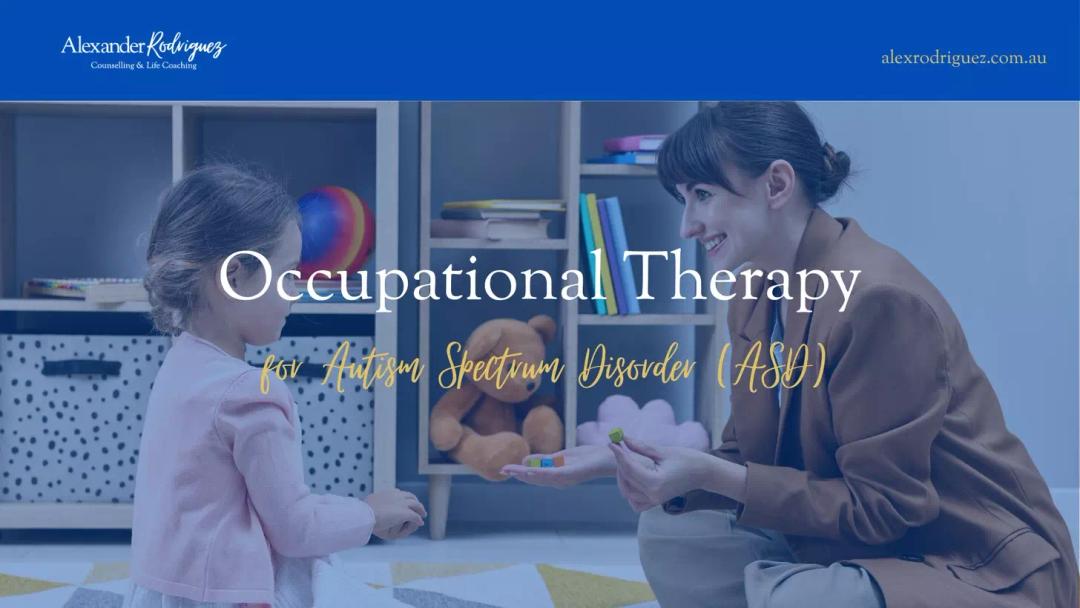 Occupational Therapy for Autism Spectrum Disorder (ASD)