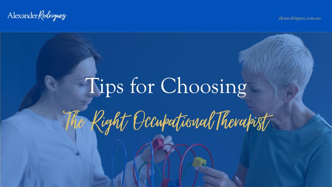 Find an Occupational Therapist: Tips for Choosing the Right Therapist