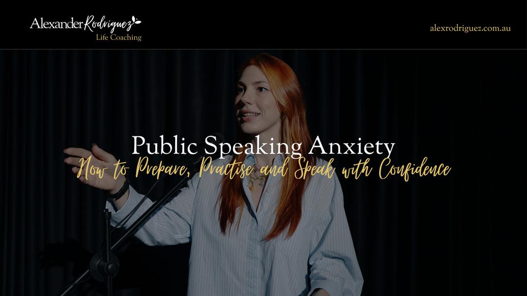 Public Speaking Anxiety: How to Prepare, Practice and Speak with Confidence