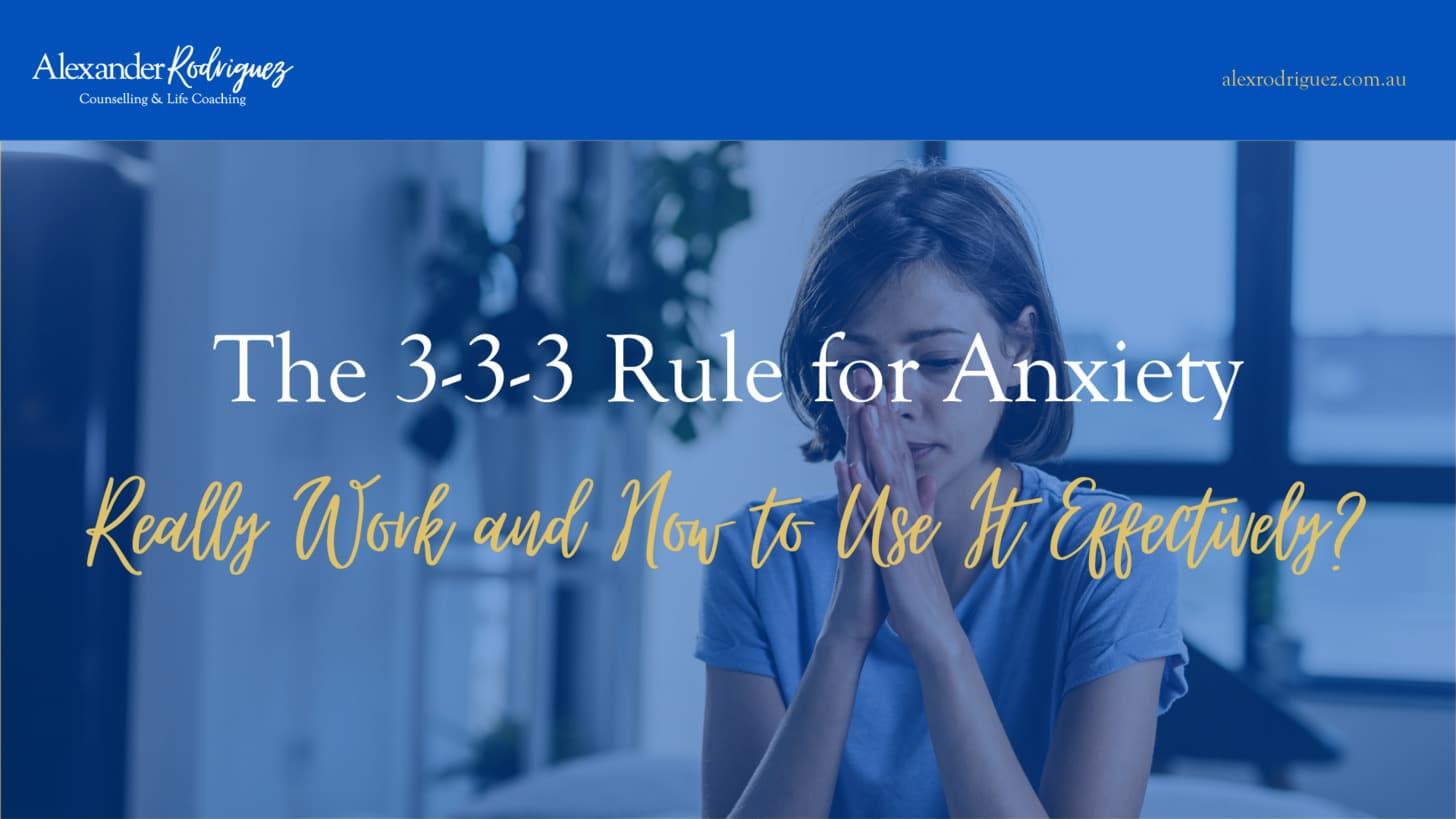 The 3-3-3 Rule for Anxiety: Does It Really Work and How to Use It Effectively?