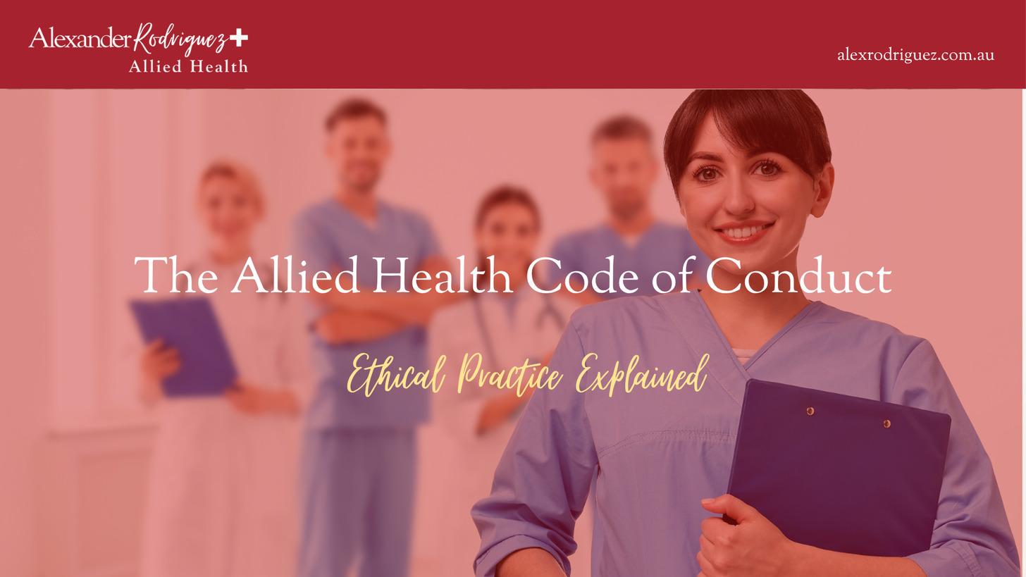 The Allied Health Code of Conduct: Ethical Practice Explained