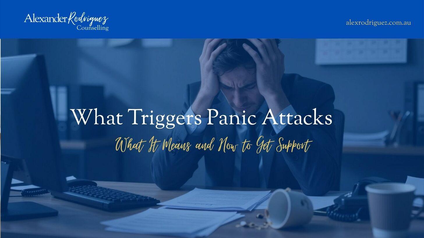 What Triggers Panic Attacks: What It Means and How to Get Support